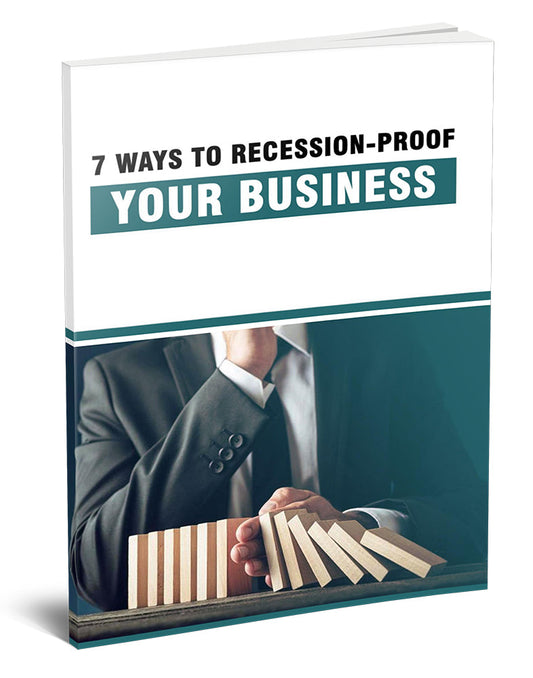 7 Ways to Recession Proof Your Business eBook