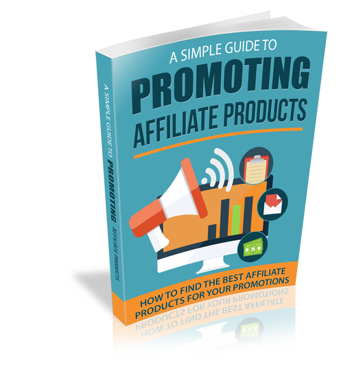 A Simple Guide To Promoting Affiliates Products eBook