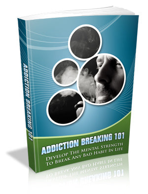 Addiction Breaking 101 eBook