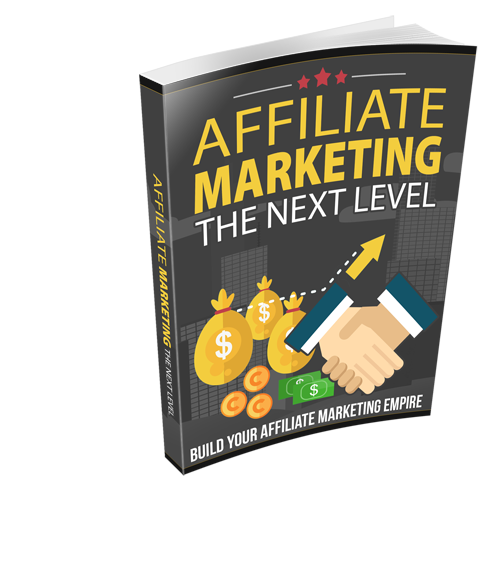 Affiliate Marketing The Next Level eBook