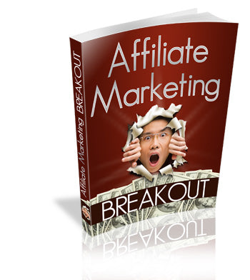 Affiliate Marketing Breakout eBook