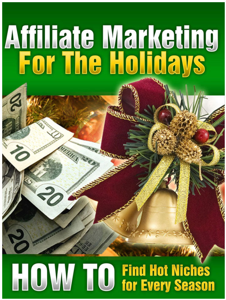 Affiliate Marketing For The Holidays eBook