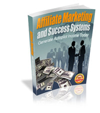 Affiliate Marketing and Success Systems eBook