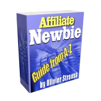 Affiliate Newbie Guide From A Z eBook