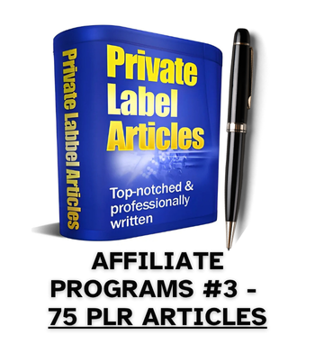 Affiliate Programs #3 PLR Article Pack - 75 PLR Articles