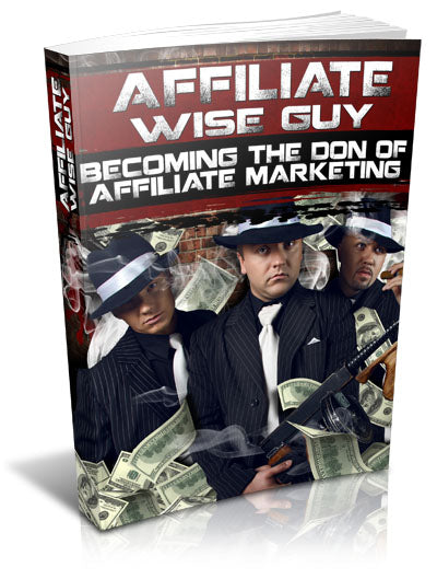 Affiliate Wise Guy eBook
