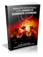 Aligning the Technical Aspects to Dominate Clickbank eBook