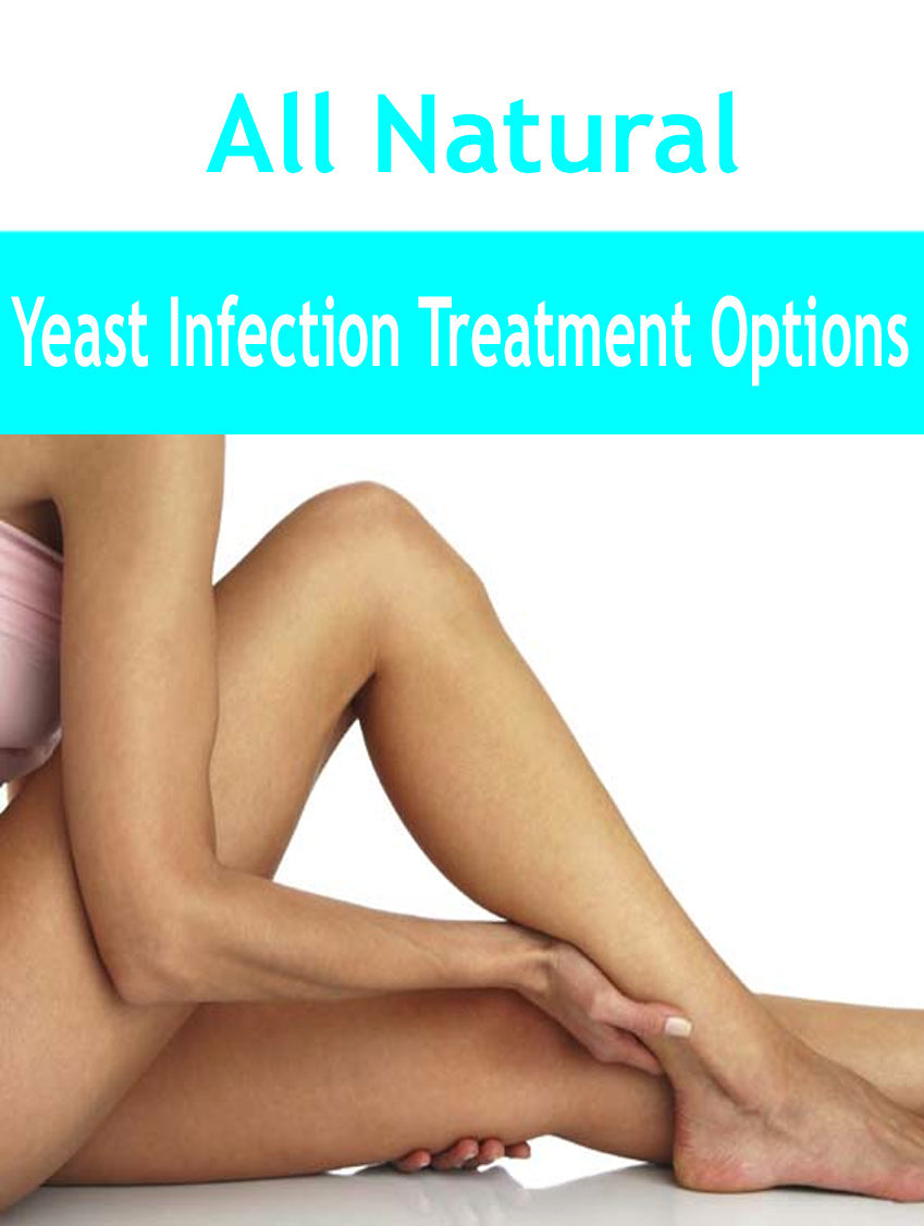 All Natural Yeast Infection Treatment eBook