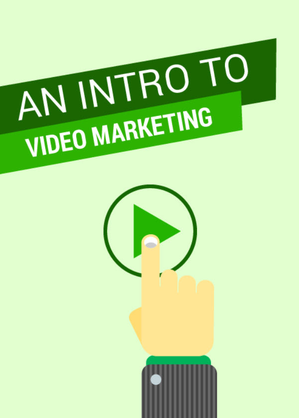 An Intro To Video Marketing eBook