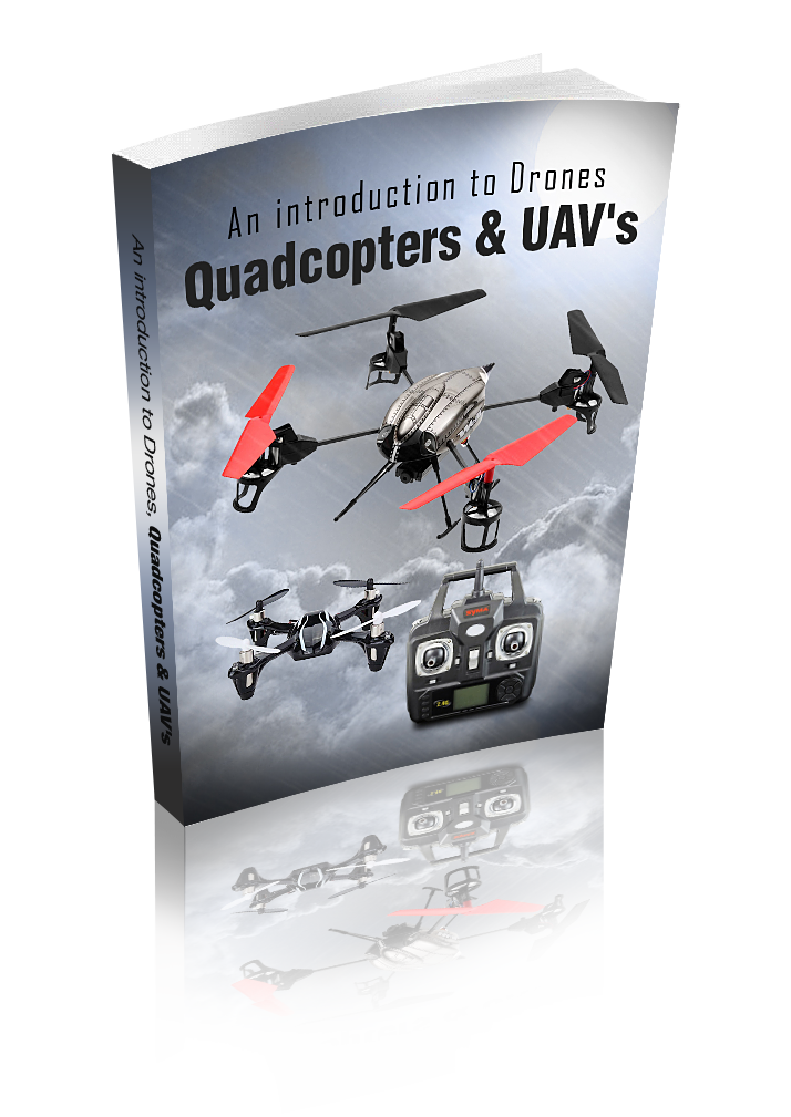 An Introduction To Drones Quadcopters UAVs eBook