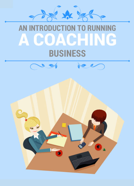 An Introduction To Running A Coaching Business eBook