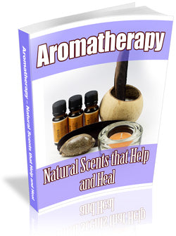 Aromatherapy Natural Scents That Help And Heal eBook