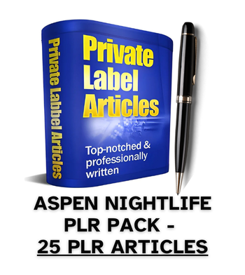 Aspen Nightlife PLR Article Pack - 25 PLR Articles