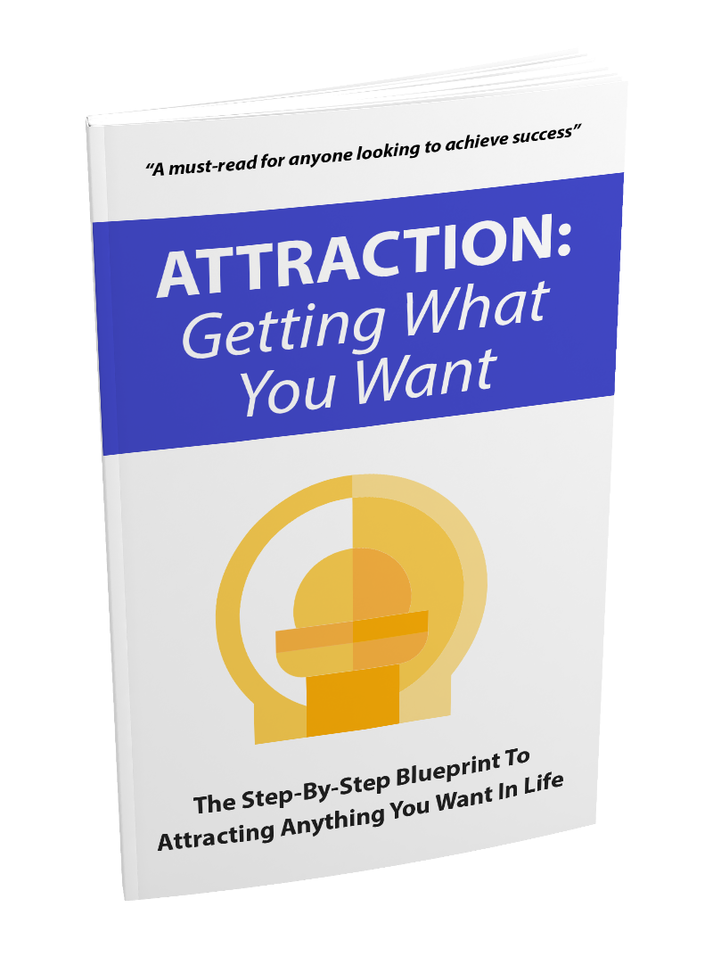 Attraction Getting What You Want eBook
