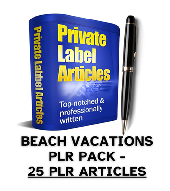 Beach Vacations PLR Article Pack - 25 PLR Articles