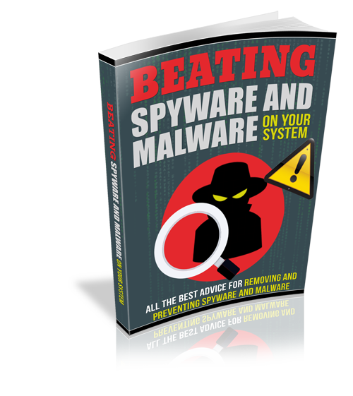 Beating Spyware And Malware on Your System eBook