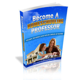 Become A Homeschooling Professor eBook