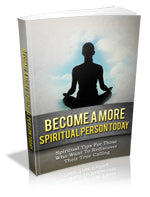 Become A More Spiritual Person Today eBook