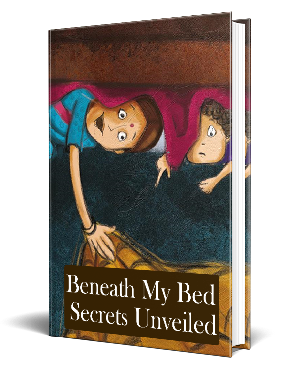 Beneath My Bed - Secrets Unveiled Story eBook