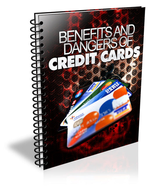 Benefits and Dangers Of Credit Cards eBook