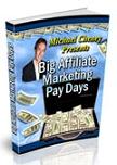 Big Affiliate Marketing Pay Day eBook