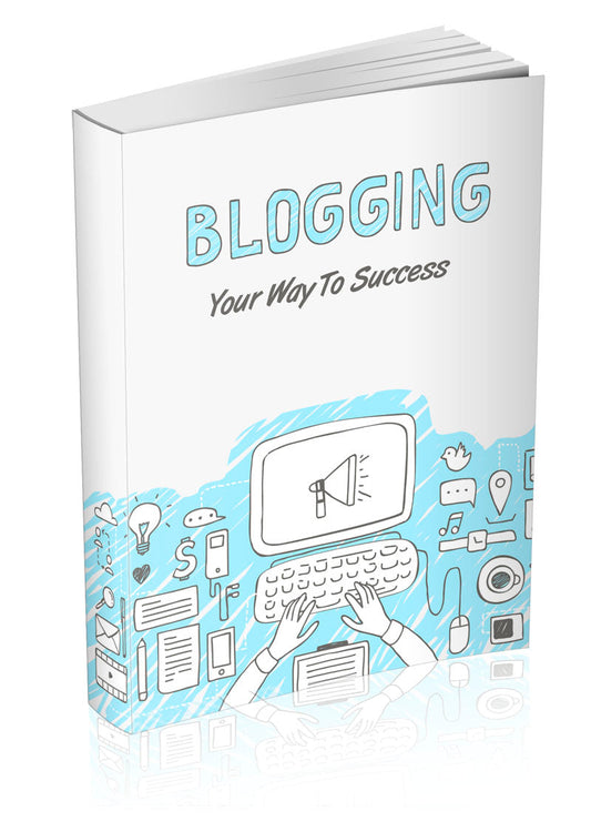 Blogging Your Way To Success eBook