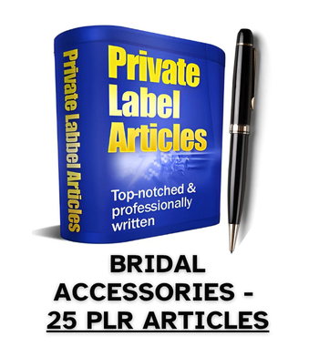 Bridal Accessories PLR Article Pack - 25 PLR Articles