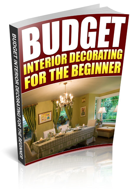 Budget Interior Decorating For The Beginner eBook