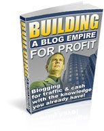Building A Blog Empire For Profit eBook