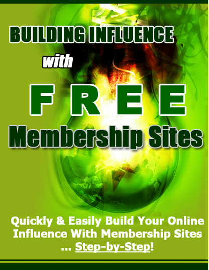 Building Influence With Free Membership Sites eBook