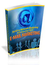Building Network Marketing Relationships With Email eBook