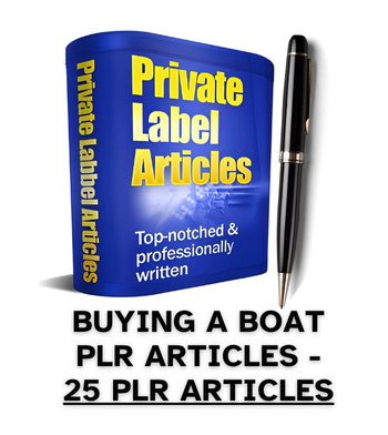 Buying A Boat PLR Article Pack - 25 PLR Articles