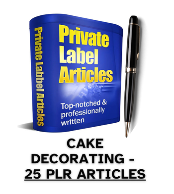Cake Decorating PLR Article Pack - 25 PLR Articles