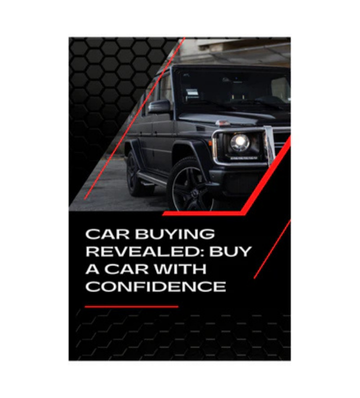 Car Buying Revealed - Buy A Car With Confidence eBook