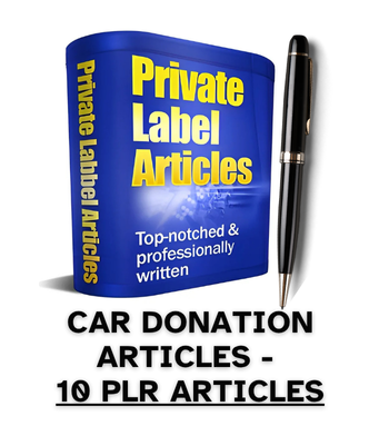 Car Donation  PLR Article Pack - 10 PLR Articles