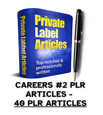 Careers #2 PLR Article Pack - 40 PLR Articles
