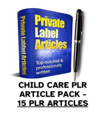 Child Care PLR Article Pack - 15 PLR Articles