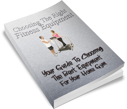 Choosing The Right Fitness Equipment eBook