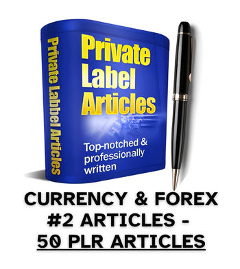 Currency & Forex #2 PLR Article Pack - 50 PLR Articles