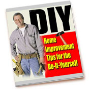 DIY Home Improvement Tips for the Do It Yourself eBook