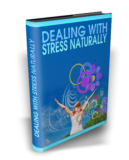 Dealing With Stress Naturally eBook