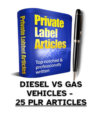 Diesel vs Gasoline Vehicles PLR Article Pack - 25 PLR Articles