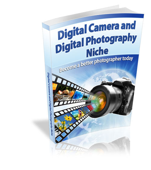 Digital Camera and Digital Photography Niche eBook