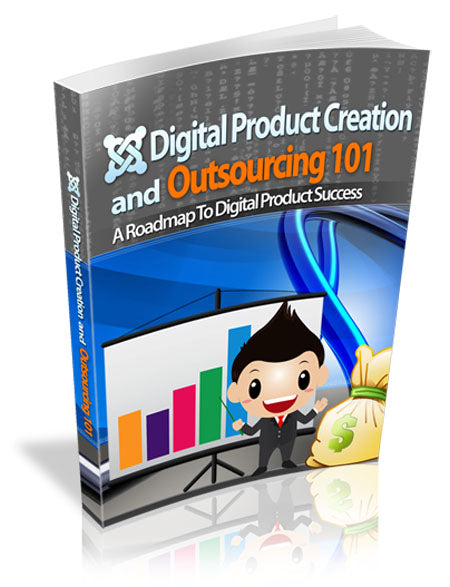 Digital Product Creation and Outsourcing 101 eBook