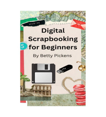 Digital Scrapbooking for Beginners eBook