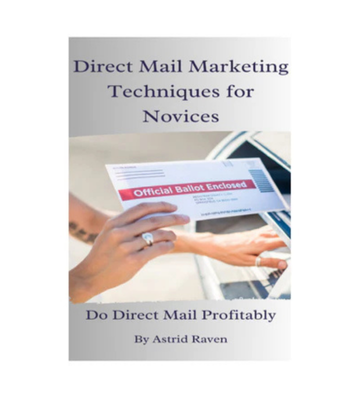 Direct Mail Marketing Techniques for Novices eBook