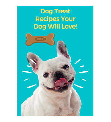 Dog Treat Recipes Your Dog Will Love eBook