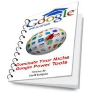 Dominate Your Niche Google Power Tools eBook