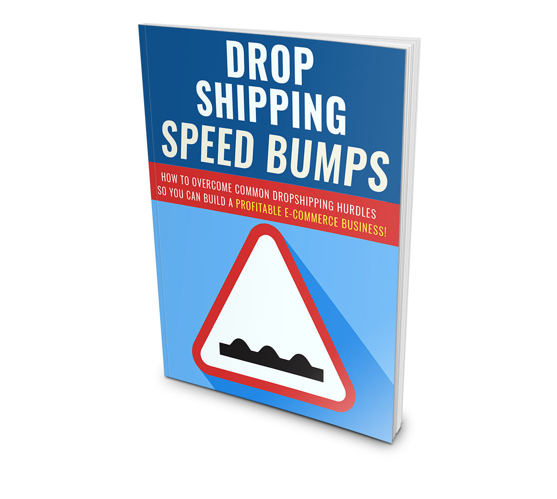 Dropshipping Speed Bumps eBook