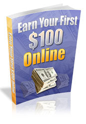 Earn Your First $100 Online eBook